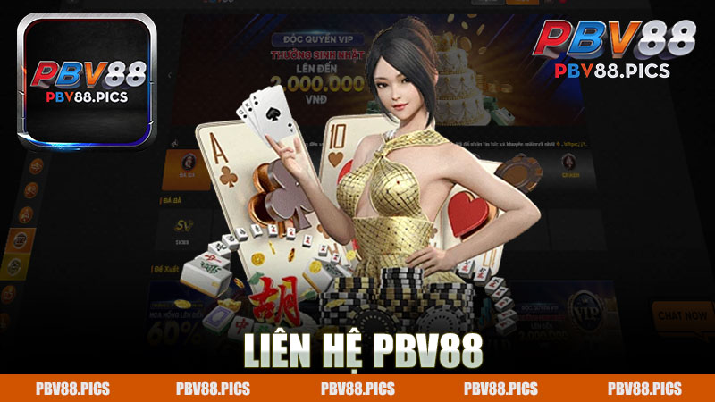Liên hệ nhà cái PBV88 - Khám Phá Thế Giới Cá Cược Hấp Dẫn